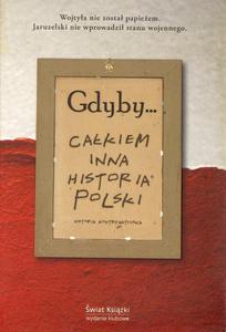 GDYBY... CAKIEM INNA HISTORIA POLSKI [antykwariat] - 2861022062