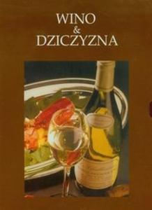 Wino i Dziczyzna Porady dla smakoszy Pakiet - 2825704308