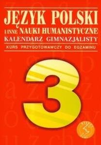 Jzyk polski i inne nauki humanistyczne Kalendarz gimnazjalisty