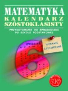 Matematyka KALENDARZ SZSTOKLASISTY Wydanie rozszerzone - 2825651482