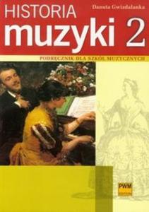 Historia muzyki 2 Podrcznik dla szk muzycznych - 2825704503