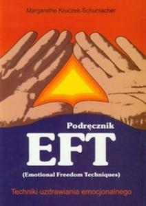 Podrcznik EFT Techniki uzdrawiania emocjonalnego - 2825704523