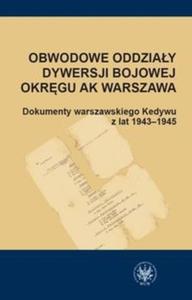 Obwodowe Oddziay Dywersji Bojowej Okrgu AK Warszawa - 2825704862