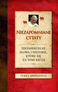 Niezapomniane cytaty. Niemiertelne sowa i historie, ktre si za nimi kryj - 2825704881