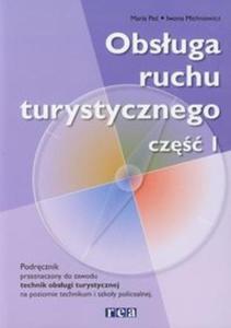 Obsuga ruchu turystycznego. Technik obsugi turystycznej. Cz 1. Podrcznik