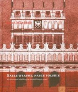 Nasze wasne nasze polskie - 2825705222