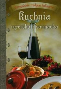 Kuchnia rycerska i sarmacka - 2825705226