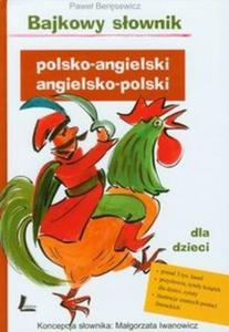 Bajkowy sownik polsko-angielski, angielsko-polski dla dzieci - 2825705232