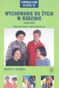 Wychowanie do ycia w rodzinie (modu WOS). Klasa 3. Zeszyt ucznia. Gimnazjum. - 2825705442