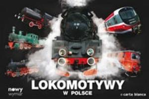 Lokomotywy w Polsce. Nowy wymiar - 2825705635