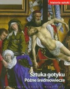 Sztuka gotyku Pne redniowiecze t.6 - 2825705761