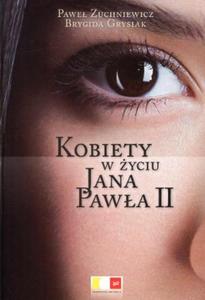 Kobiety w yciu Jana Pawa II - 2825705772