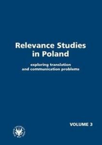 Relevance Studies in Poland volume 3 Exploring translation and communication problems - 2825705798