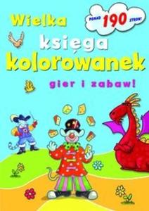 Wielka ksiga kolorowanek - 2825705967