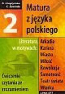 Matura z jzyka polskiego. Literatura w motywach. Cz 2. - 2825706102