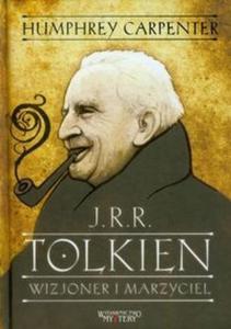 J R R Tolkien Wizjoner i marzyciel - 2825706198