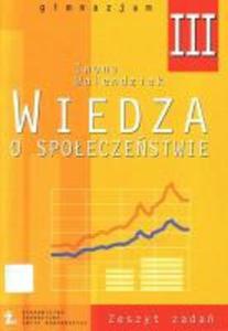 Wiedza o spoeczestwie. Zeszyt zada. Klasa 3. Gimnazjum. - 2825706322