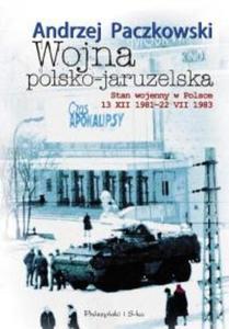 WOJNA POLSKO-JARUZELSKA Stan wojenny w Polsce 13 XII 1981 - 22 VII 1983 - 2825706425