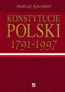 Konstytucje Polski w rozwoju dziejowym 1791-1997 - 2825651673