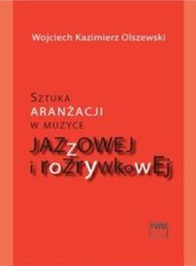 Sztuka aranacji w muzyce jazzowej i rozrywkowej - 2825706835