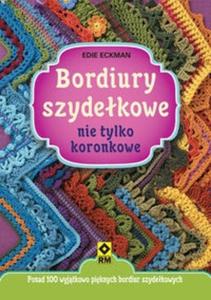 Bordiury szydekowe nie tylko koronkowe