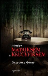 Midzy matriksem a krucyfiksem