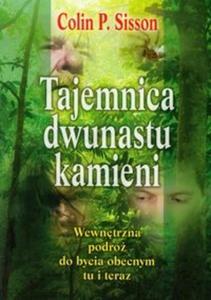 Tajemnica dwunastu kamieni. Wewntrzna podr do bycia obecnym tu i teraz - 2825707185