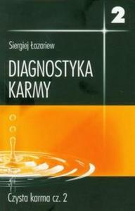 Diagnostyka karmy 2. Czysta karma. Cz 2 - 2825707338