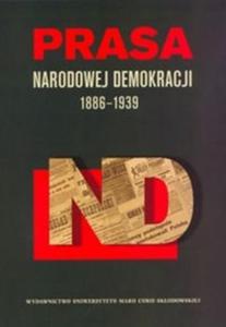 Prasa Narodowej Demokracji 1886-1939 - 2825707511