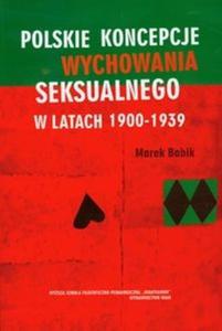 Polskie koncepcje wychowania seksualnego w latach 1900-1939 - 2825707683