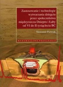 Zastosowanie i technologie wytwarzania dziegciu przez spoeczestwa midzyrzecza Dniepru i aby od VI do II tysiclecia BC z pyt CD - 2825707953