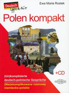 Polen kompakt. (Nie)skomplikowane rozmowy niemiecko-polskie (+CD) - 2825708045