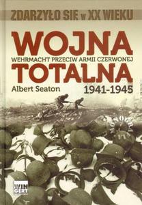 Wojna totalna 1941-1945 Wehrmacht przeciw Armii Czerwonej - 2825708146