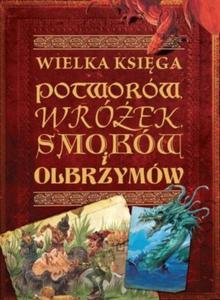 Wielka ksiga potworw, wrek, smokw i olbrzymw - 2825708149