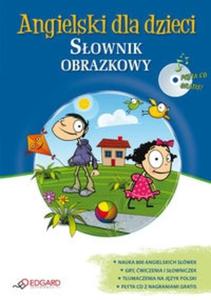 Angielski dla dzieci Sownik obrazkowy - 2825708160