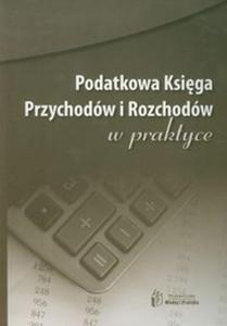 Podatkowa Ksiga Przychodw i Rozchodw w praktyce - 2825708479