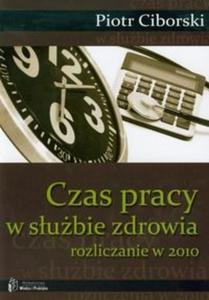 Czas pracy w subie zdrowia Rozliczanie w 2010 - 2825708481