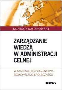 Zarzdzanie wiedz w administracji celnej - 2825708613