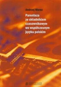 Parenteza ze skadnikiem czasownikowym we wspóczesnym jzyku polskim