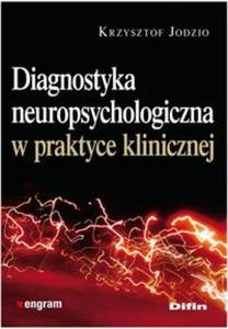 Diagnostyka neuropsychologiczna w praktyce klinicznej - 2825709019