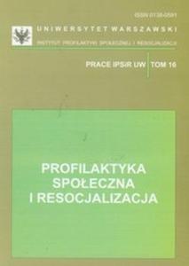 Profilaktyka spoeczna i resocjalizacja tom 16 - 2825709454