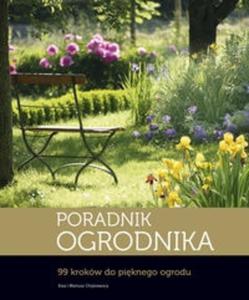 Poradnik ogrodnika 99 kroków do piknego ogrodu