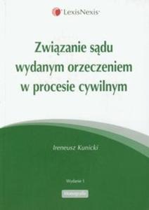 Zwizanie sdu wydanym orzeczeniem w procesie cywilnym