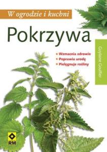 Pokrzywa. W ogrodzie i kuchni - 2825709592