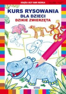 Kurs rysowania dla dzieci. Dzikie zwierzta - 2825709708