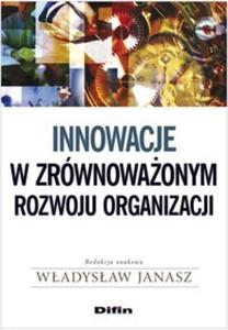 Innowacje w zrównowaonym rozwoju organizacji