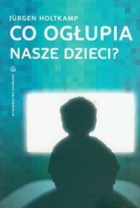 Co ogupia nasze dzieci? - 2825710168