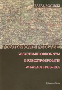 Poudniowe Podlasie w systemie obronnym II rzeczypospolitej w latach 1918-1939 - 2825710219