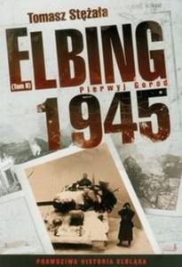 Elbing 1945 Pierwyj Gorod t.2 - 2825710267