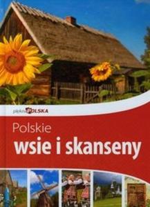 Polskie wsie i skanseny. Pikna Polska
